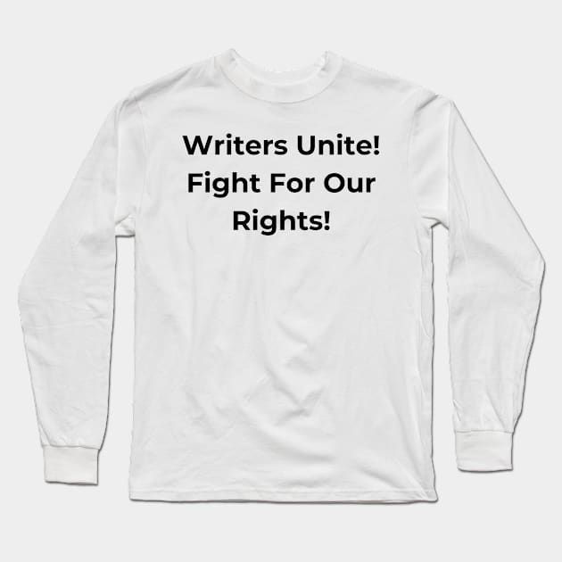 Writers Strike Long Sleeve T-Shirt by Elongtees